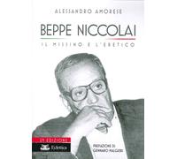Beppe Niccolai. Il Missino e l'Eretico - [Eclettica]