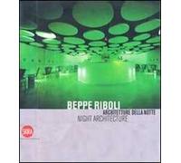 Beppe Riboli. Architetture della notte