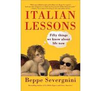 Italian Lessons: Fifty Things We Know About Life Now