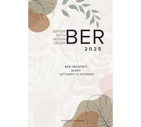 Ber-Month Diary 2025: September to December 2025 | Daily Planner with Schedule, Goals, Priorities, Focus, and To-Do List