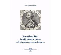 Berardino Rota intellettuale e poeta nel Cinquecento partenopeo