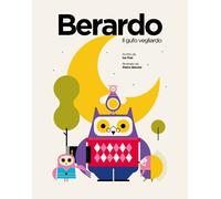 Berardo - Il gufo vegliardo - Isa Fusi, Pietro Barone, 2019, Youcanprint