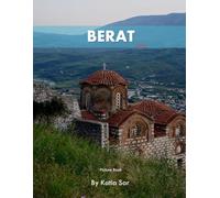 Berat: A Perfect Coffee Table Picture Book - Travel and Tourism lovers.