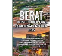 Berat Reiseführer für Familienabenteuer 2025