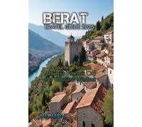 BERAT TRAVEL GUIDE 2025