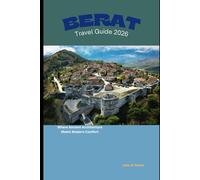 Berat Travel Guide 2026: Where Ancient Architecture Meets Modern Comfort