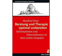 Beratung und Therapie optimal vorbereiten: Informationen und Interventionen vor dem ersten Gespräch