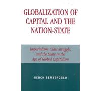 Berch Berberoglu Globalization of Capital and the Nation-State (Tascabile)