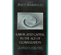 Berch Berberoglu Labor and Capital in the Age of Globalization (Tascabile)