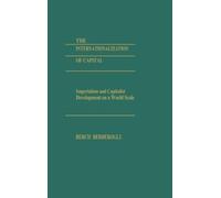 Berch Berberoglu The Internationalization of Capital (Copertina rigida)