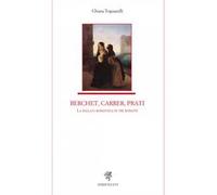 Berchet, Carrer, Prati. La ballata romantica in tre ritratti