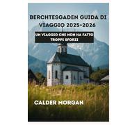 BERCHTESGADEN GUIDA DI VIAGGIO 2025-2026: Un Viaggio Che Non Ha Cercato Di Impressionare
