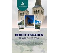 BERCHTESGADEN TRAVEL GUIDE 2026