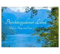 Berchtesgadener Land - Un monde de montagnes et de lacs (Calendrier mural 2027 D