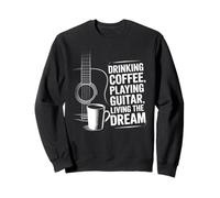 Bere caffè, Suonare la Chitarra, Living The Dream Chitarra Divertente Felpa