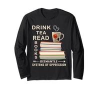 Bere il tè leggere libri smantellare i sistemi di oppressione Maglia a Manica