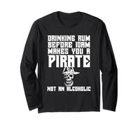 Bere Rum Prima delle 10 Non è Un Umorismo Pirata alcolico Maglia a Manica