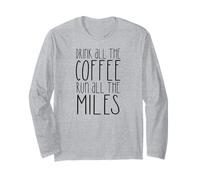 Bere Tutto Il caffè Corri Tutti I MIGLIA Run Running Meme Maglia a Manica