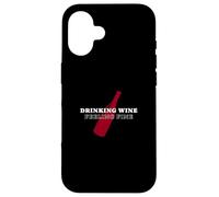 Bere vino sentirsi bene - Wine Life Mood Custodia per iPhone 16