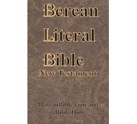 Berean Literal Bible New Testament