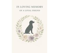 Bereavement Guest Book for Pets - In Loving Memory of a Dog or Cat | Pet Loss Remembrance Journal for Funeral & Memorial Service: A Thoughtful ... Share Memories, Condolences & Farewell Wishes