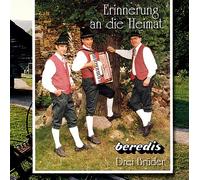 Beredis Drei Brüder - Beredis Drei Brüder - Beredis Drei Brüder - Erinnerung an die Heimat