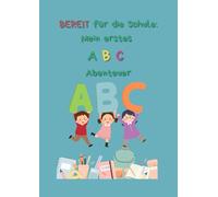 Bereit für die Schule: Mein erstes ABC Abenteuer
