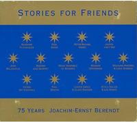 Berendt, Joachim-Ernst - Stories for Friends: 75 Years