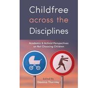 Berenice Fisher Childfree Across the Disciplines (Copertina rigida)