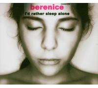 Berenice - I'd Rather Sleep Alone