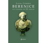 Berenice. Un viaggio in 22 soglie - [EBS Print]