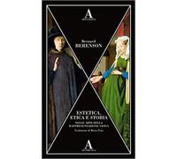 Berenson,Bernard. - Estetica, etica e storia nelle arti della rappresentazione v