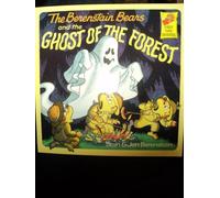 Berenstain Bears and the Ghost of the Forest