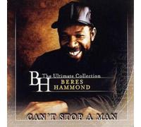 Beres Hammond Can't Stop a Man - The Best of Beres Hammond (CD) Album