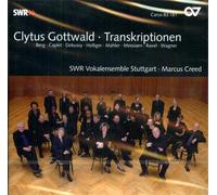 Berg. Caplet. Debuss - Clytus Gottwald. Transkriptionen. SWR Vokalensemble Stutt