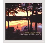 Berg, David Anthony - Welcome To Wisconsin