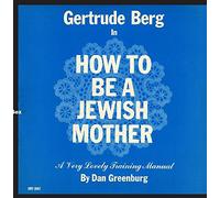 Berg, Gertrude - How to Be a Jewish Mother