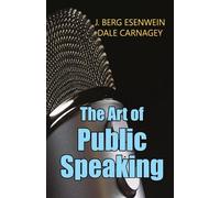 Berg J Esenwein The Art of public Speaking (Tascabile)