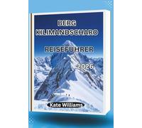 BERG KILIMANDSCHARO REISEFÜHRER 2026