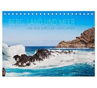 Berg, Land und Meer - Eine Reise durch die Landschaften (Tischkalender 2026 DIN A5 quer), CALVENDO Monatskalender: 12 Landschaften, von den Bergen bis zum Meer, im Wandel der Jahreszeiten.