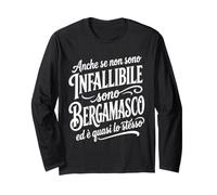 Bergamasco Divertente Orgoglio di Bergamo Frase Maglia a Manica