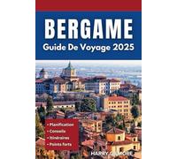 Bergame Guide de Voyage 2025