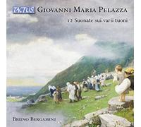 Bergamini Bruno - Pelazza 12 Suonate Sui Varii Tuoni