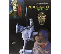 Bergamo. Capolavori. Ediz. italiana e inglese