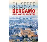 Bergamo che non ti aspetti