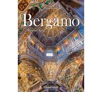 Bergamo. Grand Tour - [Edizioni Chartesia]