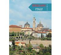 BERGAMO ITALY: A Mind-Blowing Tour in BERGAMO ITALY Photography Coffee Table Book Tourists Attractions.