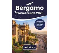 Bergamo travel guide 2026: Explore Top Attractions, Local Cuisine, Hidden Treasures, Itineraries & Essential Tips for Visiting Northern Italy