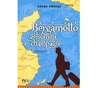 Bergamotto gelsomini e champagne