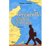 Bergamotto gelsomini e champagne